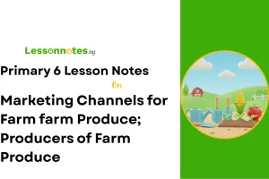 Marketing Channels for Farm farm Produce; Producers of Farm Produce