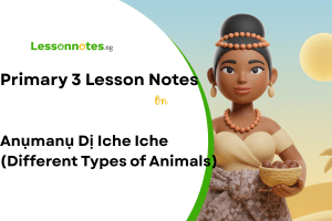 Anụmanụ Dị Iche Iche (Different Types of Animals)