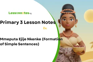 Mmeputa Ejije Nkenke (Formation of Simple Sentences)