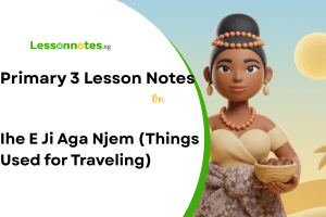Ihe E Ji Aga Njem (Things Used for Traveling)
