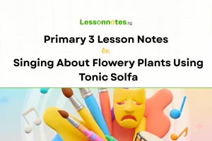 Singing About Flowery Plants Using Tonic Solfa