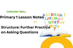 Structure: Further Practice on Asking Questions