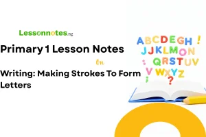 Writing: Making Strokes to Form Letters