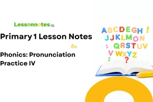 Phonics: Pronunciation Practice IV