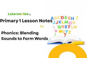 Phonics: Blending Sounds to Form Words