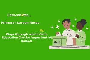 Ways Through Which Civic Education can be Important at School