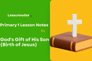 God's Gift of His Son (Birth of Jesus)