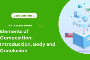 Elements of Composition: Introduction, Body and Conclusion
