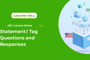 Statement/ Tag Questions and Responses