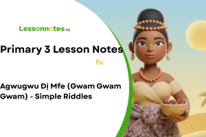 Agwugwu Dị Mfe (Gwam Gwam Gwam) - Simple Riddles