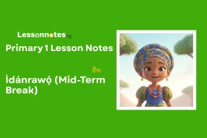 Ìdánrawọ́ (Mid-Term Break)