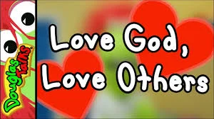 Title card reading Love God, Love Others in white letters between two red hearts, with cartoon eyes in the corner
