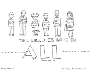 Colouring page of six people holding signs above the words The Lord is good to all, Psalm 145:9